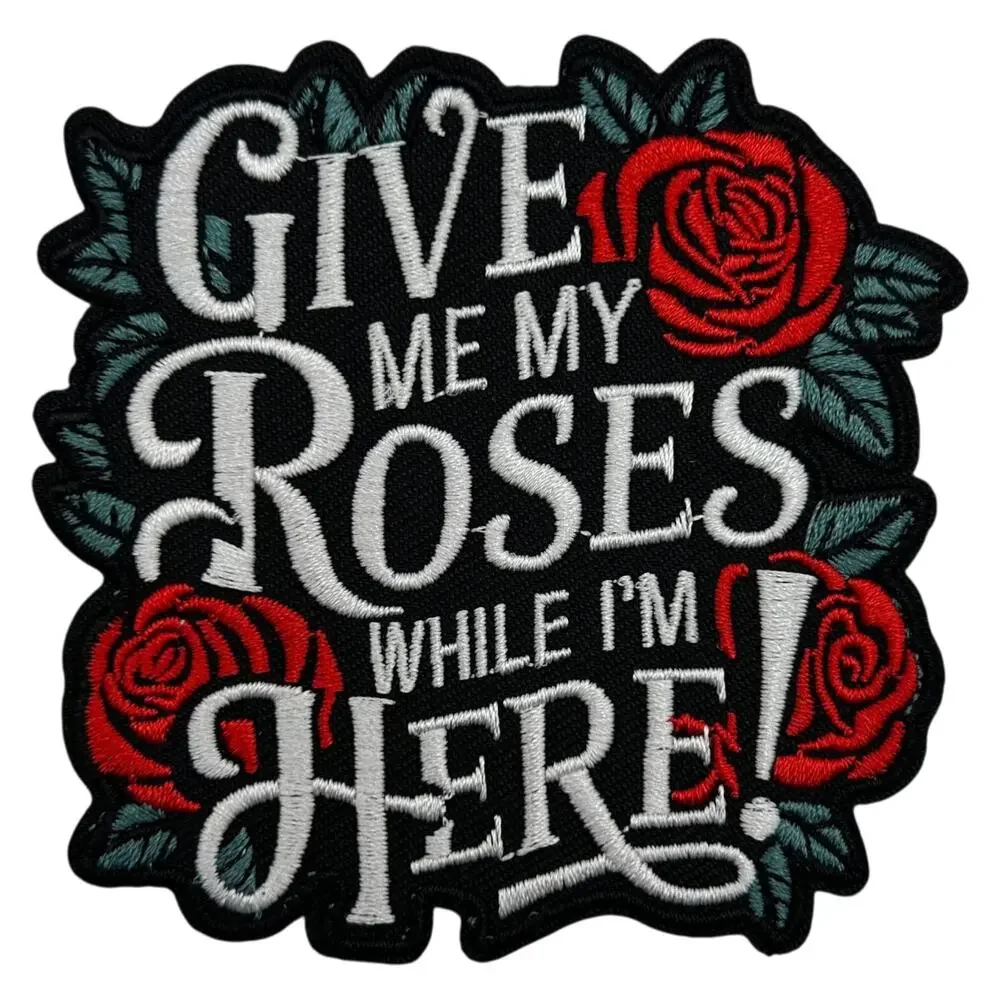 Give Me My Roses Iron On Patch